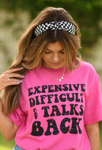 Expensive, Difficult & Talks Back T-Shirt