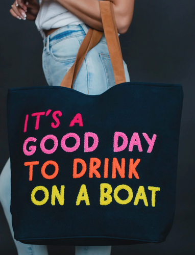 It's a Good Day to Drink on a Boat Tote