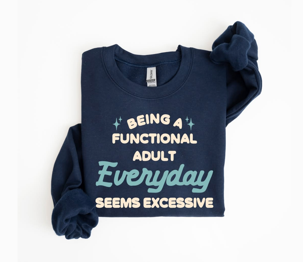 Pre-Order Being a Functioning Adult Sweatshirt