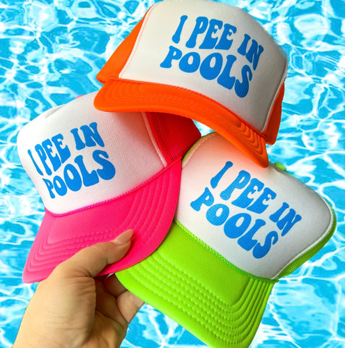 Pre-Order I Pee in Pools Trucker Hat