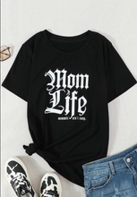 Load image into Gallery viewer, Pre-Order Mom Life T-Shirt