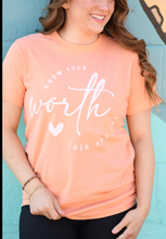 Load image into Gallery viewer, Pre-Order Know your Worth T-Shirt