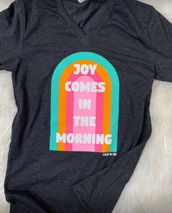 Joy Comes in the Morning T-Shirt